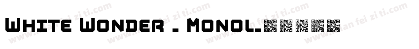 White Wonder - Monol字体转换